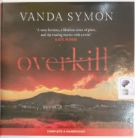 Overkill written by Vanda Symon performed by Genevieve Swallow on Audio CD (Unabridged)
